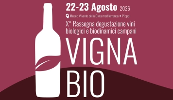 Al via la X edizione del Premio Vigna Bio: aperte le iscrizioni alla rassegna dedicata ai migliori vini biologici e biodinamici della Campania